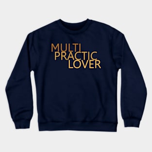 Multi Practic Lover Crewneck Sweatshirt